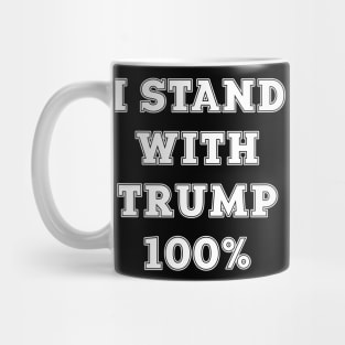 I Stand With Trump 100% Mug